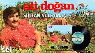 Aşık Ali Doğan (Sivaslı) - Sultan Süleyman - Orijinal 45Lik Kayıtları Remastered