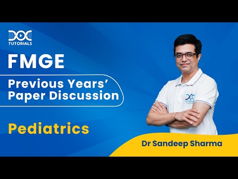 FMGE Previous Years’ Exam Questions Discussion | Pediatrics | Dr. Sandeep Sharma | FMGE Jan &#39;23