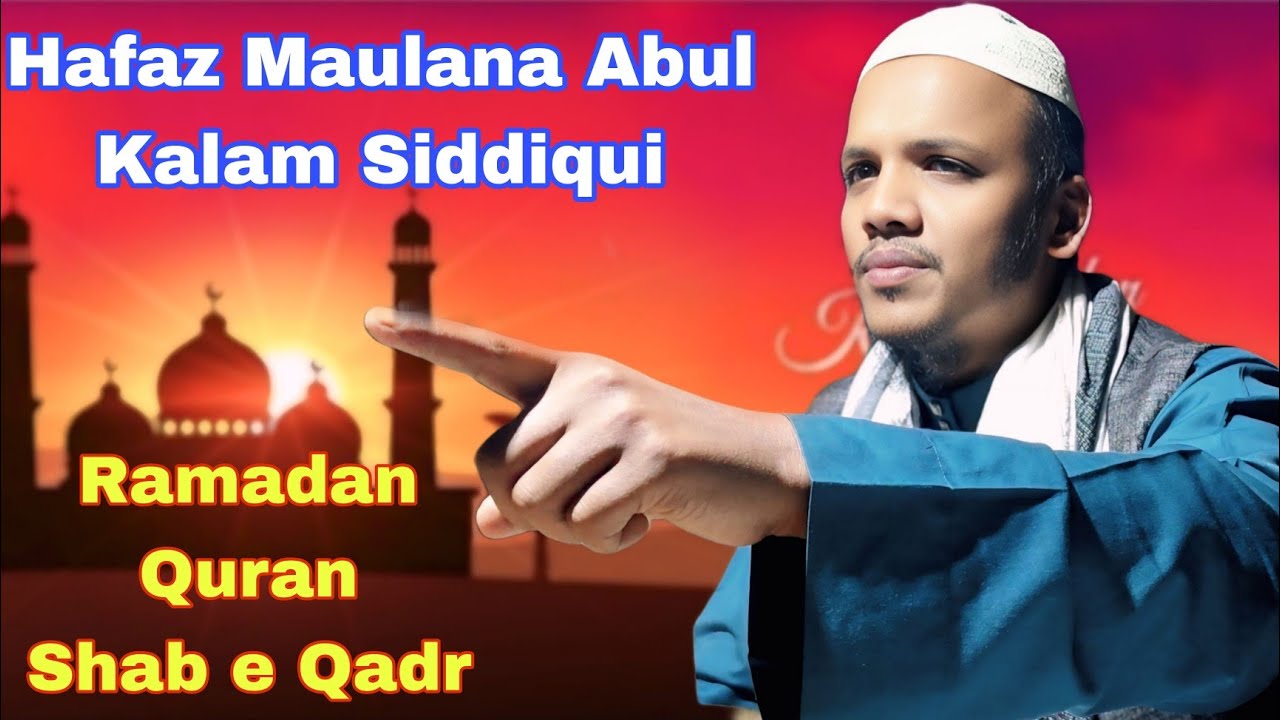 Hafiz Maulana Abul Kalam Siddiqui Explained About The Ramadan , Quran And Muslim Prayers