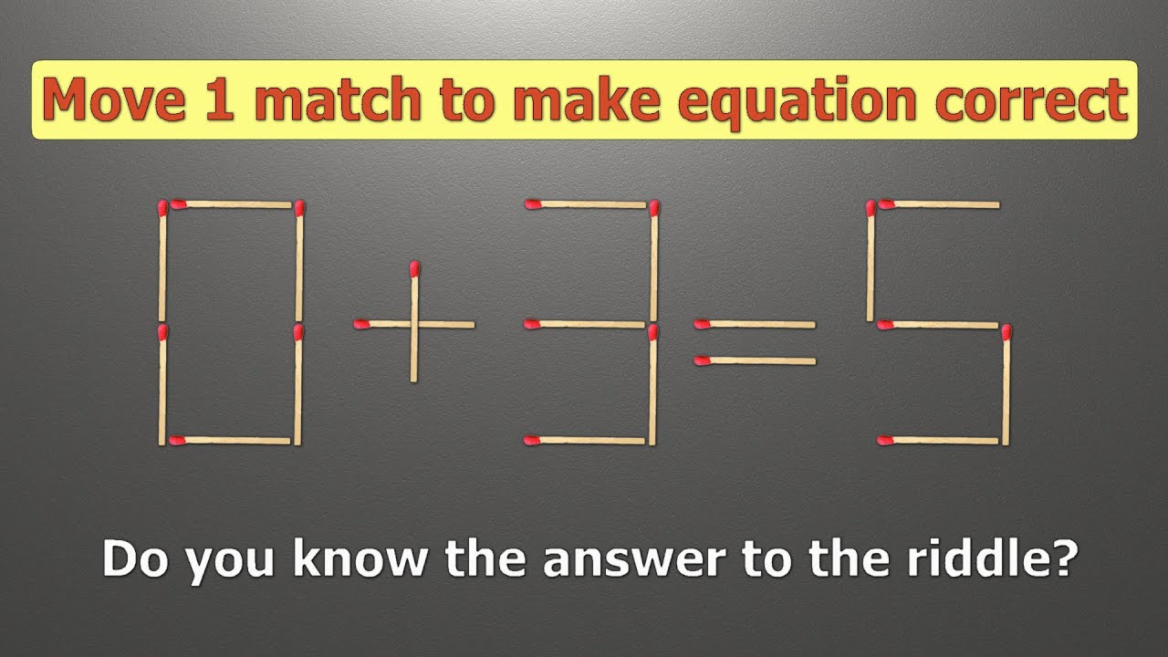 Match puzzle - move 1 match to make equation correct | Matchstick puzzle 0+3=5