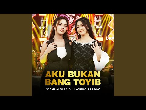 Aku Bukan Bang Toyib (feat. Ajeng Febria)