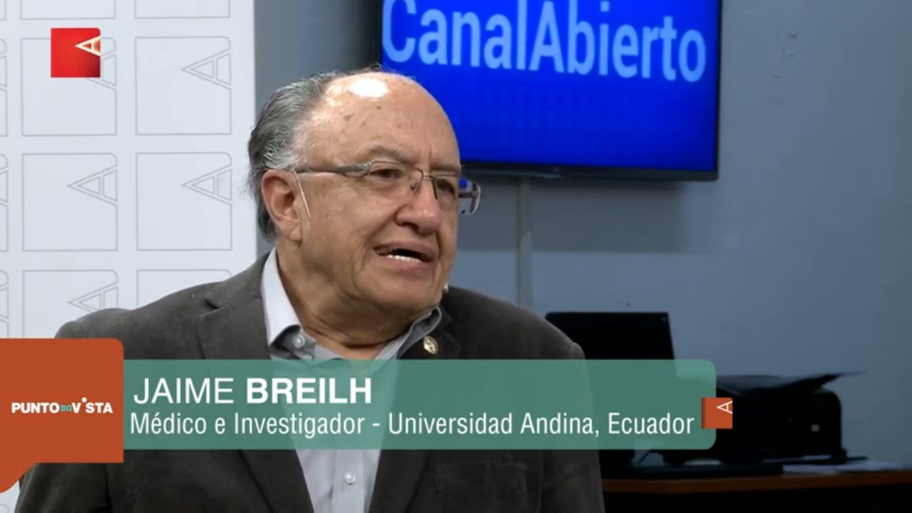 Jaime Breilh, consecuencias de los agronegocios en la salud