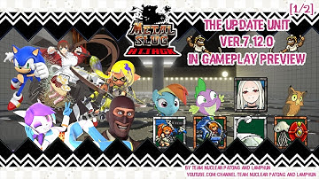 Metal Slug Attack (MSA) : The Update Unit Ver.7.12.0 in Gameplay Preview [1/2]
