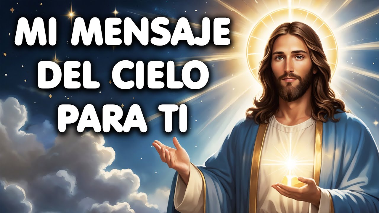 Dios dice: Mi mensaje del cielo para ti | Mensaje de Dios para ti hoy ...