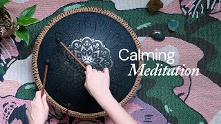 Calming Meditation – Be Present and Relax Your Mind | Tongue Drum Music