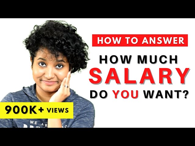 How Much Salary Do You Want? (Interview Answers) | What is your Salary Expectation?