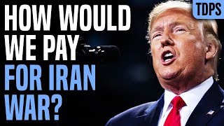 But How Would We Pay for the Iran War?