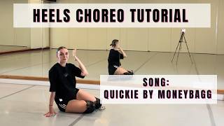 Heels Choreography Tutorial || Quicky by Moneybagg  || Dance Tutorial