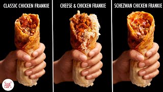 Mumbai Style Chicken Frankie Recipe | 3 Ways - Classic, Schezwan, Cheese | Frankie Masala Recipe