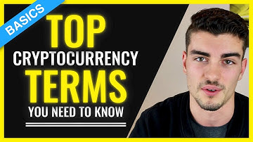 Top Cryptocurrency Terms You Need To Know - Basics Explained