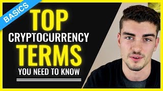 Top Cryptocurrency Terms You Need To Know - Basics Explained
