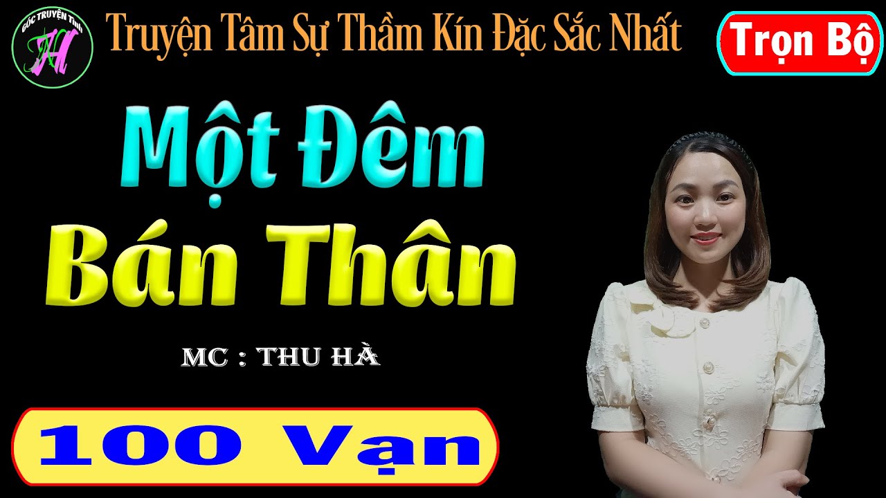 Một Đêm Bán Thân - Truyện Tâm Sự Thầm Kín Đặc Sắc Nhất... - youtube