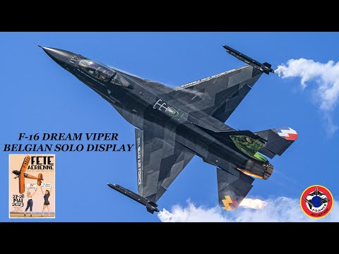 DREAM VIPER BELGIAN SOLO DISPLAY F 16 AM  Le temps des Hlices 2023