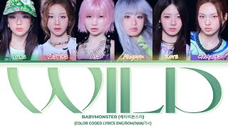 BABYMONSTER - 'Wild' (Color Coded Eng/Rom/Han/가사)