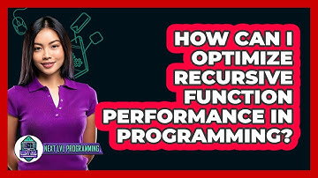 How Can I Optimize Recursive Function Performance In Programming? - Next LVL Programming