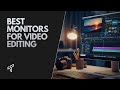 Best Monitors for Video Editing – Color Accuracy &amp; 4K Explained