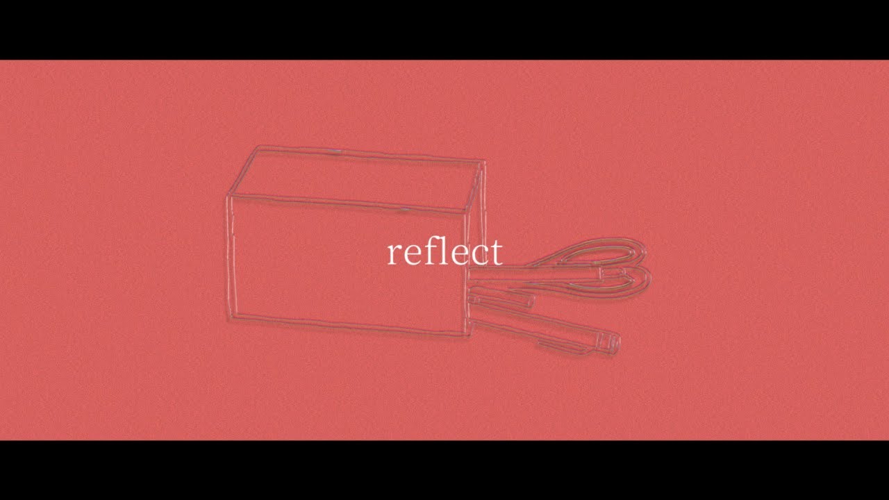 reflect / 鳴花ヒメ