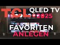TCL QLED TV 2025 So Legst Du Favoriten An