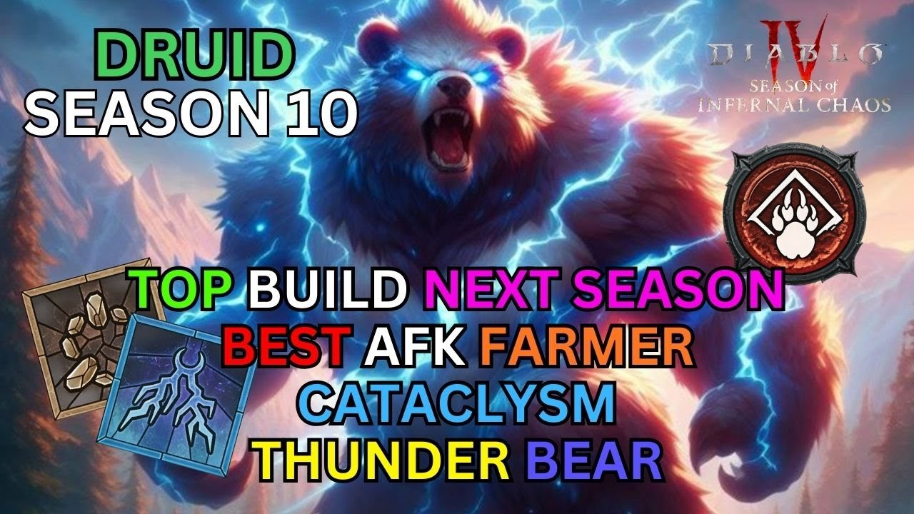 Cataclysm AFK Farmer Top Build Next Season Druid Diablo 4 Season 10 Guide 