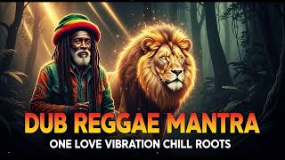 Positive Dub Reggae Mantra 🌿 Spiritual Roots Culture Meditation MiX Spiritual Roots Reggae 🌞