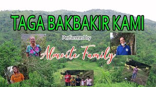 TAGA BAKBAKIR KAMI | Ilocano Song performed by Almoite Family