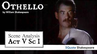 Othello Close Reading: Act 5 Scene 1 PART 1