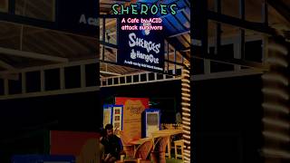 SHEROES Cafe by ACID attack survivors, Sec 21 sheroes cafe socialcafe travelvlog noidastadium