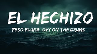 Peso Pluma, Ovy On The Drums - EL HECHIZO  | 25 Min