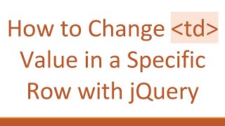 How to Change td Value in a Specific Row with jQuery