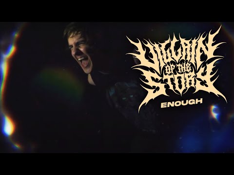 Villain Of The Story - Enough