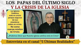 Los Papas del Último Siglo y la Crisis de la Iglesia. Entrevista al Padre Juan Razo. by Conservando la Fe 15,308 views 3 months ago 1 hour, 2 minutes