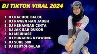 DJ ACEH KACHOE BALOE BERGEK VIRAL TIKTOK TERBARU 2024 - JEDAG JEDUG FULL BASS