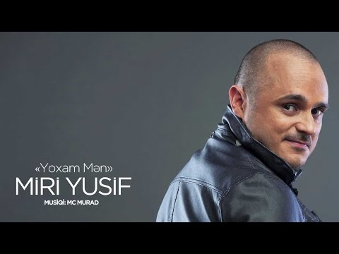 Miri Yusif - Yoxam Mən