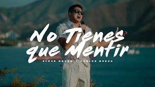 NO TIENES QUE MENTIR - ELDER DAYÁN DÍAZ Y CARLOS RUEDA - LA MÁQUINA