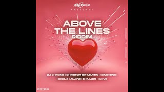 Above the Lines Riddim Mix (Feb 2024)Alaine, Chris Marin, Cecile, D Major, Konshens x Drop Di Riddim