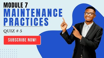 Module 7 Questions | Maintenance Practices | M7 Quiz 5