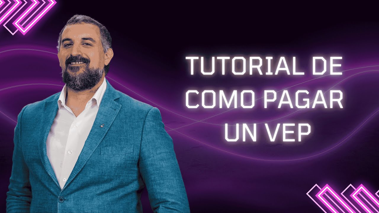 TUTORIAL DE COMO PAGAR VEP