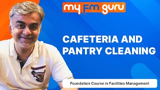 Cafeteria and Pantry Cleaning | Foundation course in Facilities Management