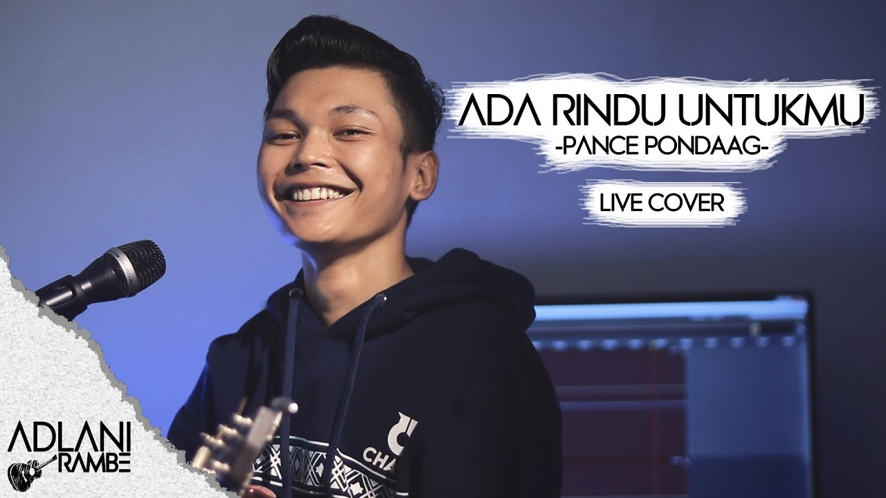 Ada Rindu Untukmu - Pance F. Pondaag (Video Lirik) | Adlani Rambe [Live Cover]