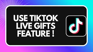 How to Use TikTok LIVE Gifts Feature (2026)