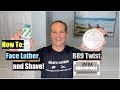 How To: Face Lather and Efficient Shave!