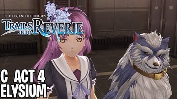 Trails into Reverie | C Act 4 | Elysium Walkthrough [Spoilers]