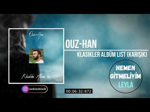 Ouz-Han - Klasikler Albüm List (Karışık)