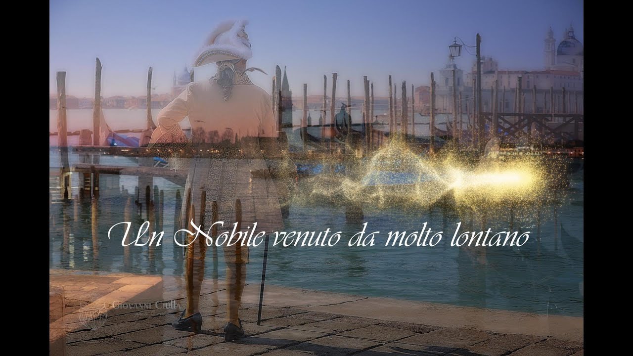 Un Nobile venuto da molto lontano.