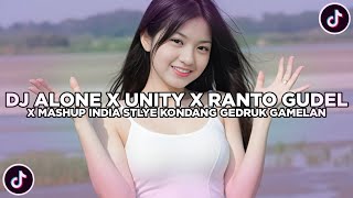 DJ ALONE X UNITY X RANTO GUDEL X MASHUP INDIA STYLE KONDANG GEDRUK GAMELAN CANDU YOVA FVNKY 2026