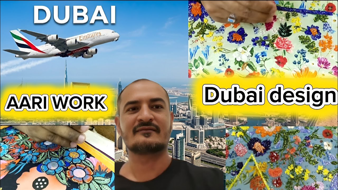 Aari work Dubai journey Dubai full information