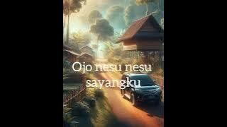 OJO NESU NESU LIRIK LAGU ( SHINTA ARSINTA FT ARYA GALIH )