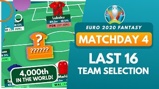 EURO 2020 Fantasy | MY MATCHDAY 4 TEAM! | Round of 16 Squad Draft Selection and Strategy