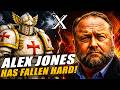 Alex Jones Has Fallen Hard...