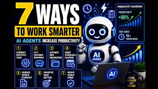 7 Ways AI Agents Increase Productivity